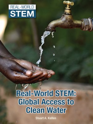 cover image of Real-World STEM: Global Access to Clean Water